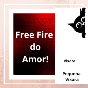 Free Fire do Amor !