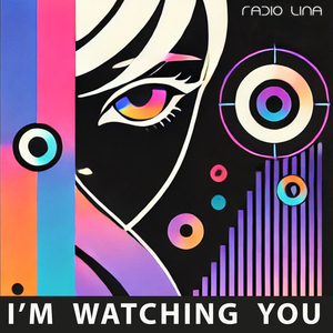 I'm Watching You