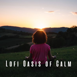 Lofi Meditation Soundscapes