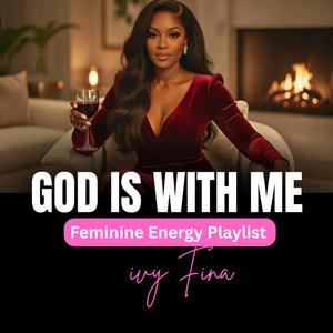 God is with me - feminine affirmation