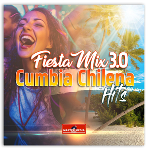 Fiesta Mix 3.0 Cumbia Chilena Hits Corto: Maria Cristina / Caprichosa / Que Calor / Rosa María / Sakate uno / Me Emborrachare / El Cable