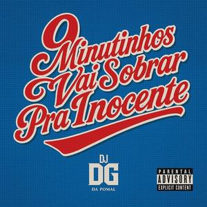 9 MINUTINHOS DE VAI SOBRAR PRA INOCENTE (DJ DG DA POMAL 2025)