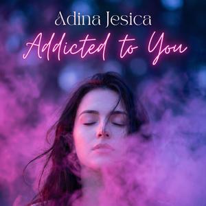 Addicted to you