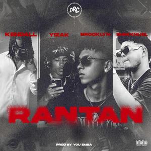 RANTAN (feat. emmxnuel, Yizak & kendall)