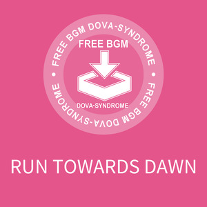 RUN TOWARDS DAWN