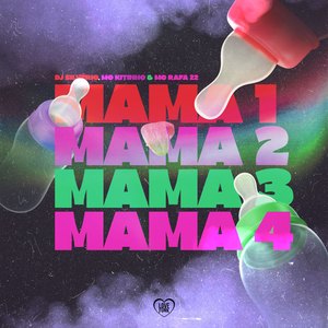 Mama 1, Mama 2, Mama 3 e Mama 4