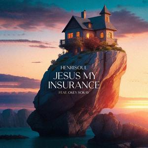 Jesus my insurance