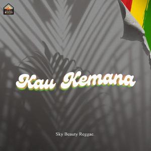 Kau Kemana