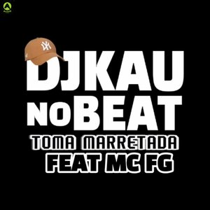 Toma Marretada (feat. MC FG)