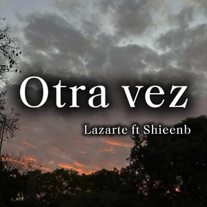 Otra vez (feat. Shieenb)