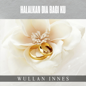 Halalkan Dia Bagi Ku