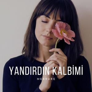 Yandırdın Kalbimi