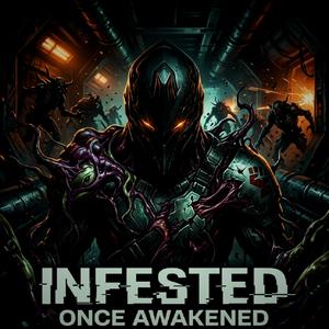 Infested Once Awakened