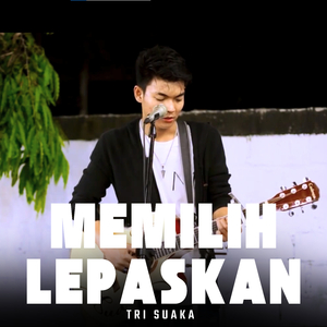 Memilih Lepaskan (Live Ngamen)