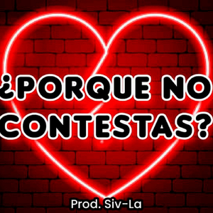 ¿Por Qué No Contestas?