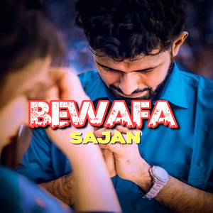 BEWAFA SAJAN