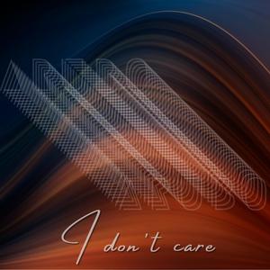 I Don't Care