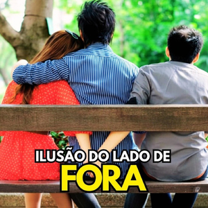 ILUSÃO DO LADO DE FORA