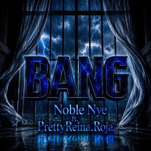 BANG (feat. PrettyReina.Roja)