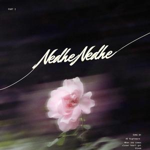 NEDHE NEDHE (Love romantic)