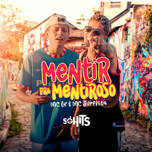 Mentir pra Mentiroso
