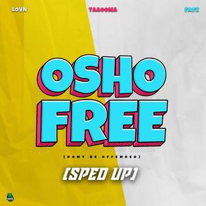 OSHO FREE (feat. Lovn & Shout Faye) (SPED UP)
