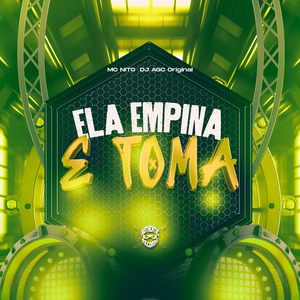 Ela Empina e Toma