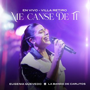 Me Cansé De Ti (En Vivo)