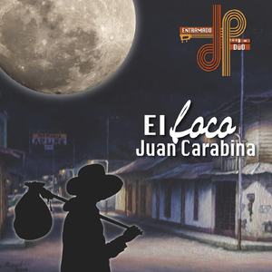 El Loco Juan Carabina