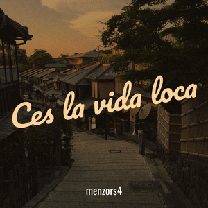 Ces la vida loca
