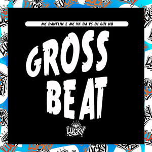 Gross Beat
