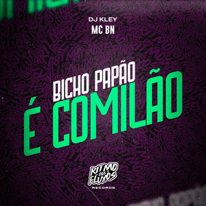 Bicho Papão É Comilão