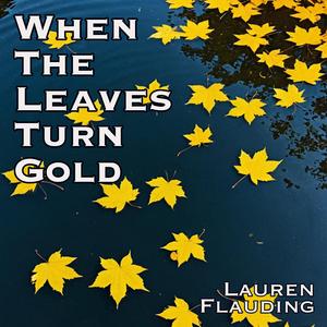 When the Leaves Turn Gold