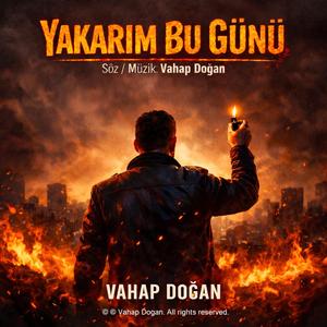 Yakarım Bu Günü