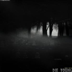 Die Young (Sunny Dee Remix)