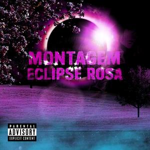 MONTAGEM ECLIPSE ROSA (SLOWED) (feat. Mc Jhey)