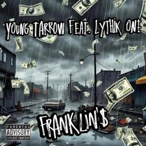 Franklin'$ (feat. Lythik One)