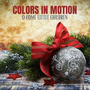 O Come Little Children