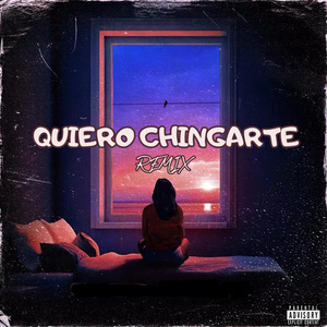 Quiero Chingarte (Remix)