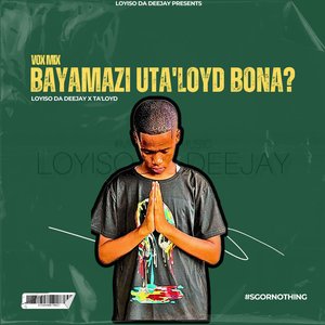 Bayamazi Uta'loyd Bona (Vox Mix)