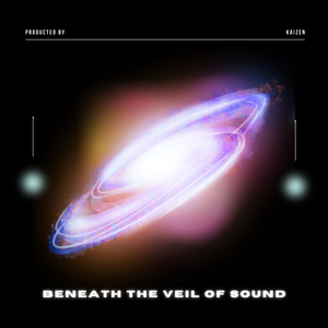 Beneath the Veil of Sound