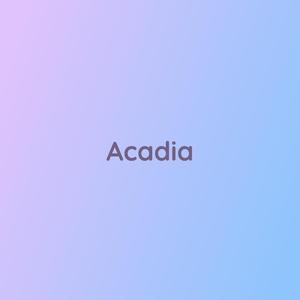 Acadia