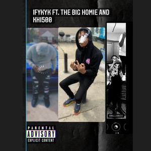 IFYKYK (feat. The big homie & Khi500)