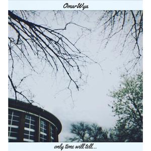 Only Time Will Tell...