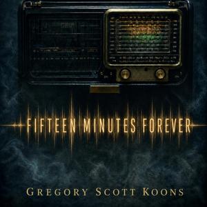 Fifteen Minutes Forever (Static on the Oceanic Soundtrack)