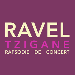 Tzigane (Rapsodie de concert), M. 76