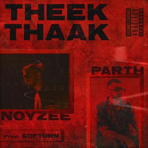 Theek Thaak (feat. Parth & SOFTURN)