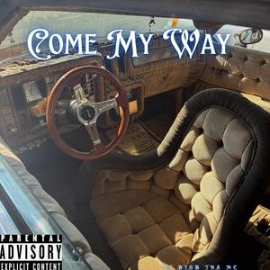 Come my way (feat. Atfbigb)