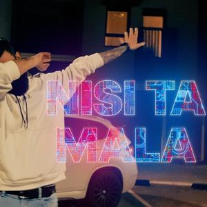 Nisi Ta Mala