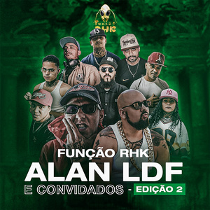 Função Rhk, Alan Ldf e Convidados, Edição 2